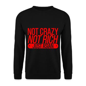 Not Crazy Not Rich Just Asian 3 - Unisex Sweatshirt - black - Front - Alina (178cm) & Michal (187cm)