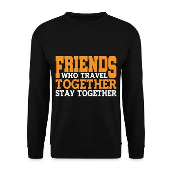 Friends Who Travel Together Stay Together 2 - Unisex Sweatshirt - black - Front - Alina (178cm) & Michal (187cm)