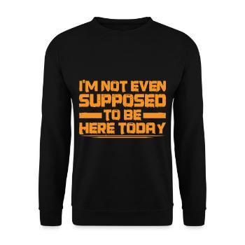 Je ne suis même pas censé être ici aujourd’hui 3 - Sweat-shirt Unisexe - noir - Devant - Alina (178cm) & Michal (187cm)