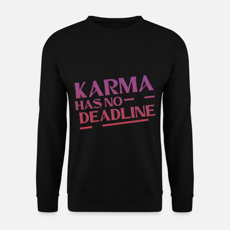 Karma Has No Deadline 4 - Unisex Pullover - Schwarz