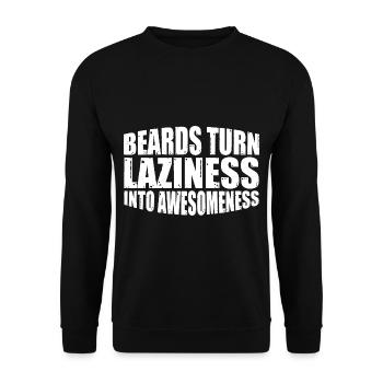 Beards Turn Laziness Into Awesomeness 4 - Unisex Pullover - Schwarz - Vorne - Alina (178cm) & Michal (187cm)