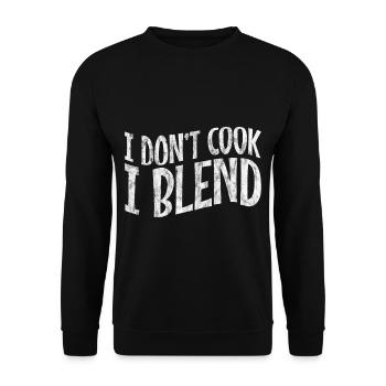 I Don't Cook I Blend 3 - Unisex Sweatshirt - black - Front - Alina (178cm) & Michal (187cm)