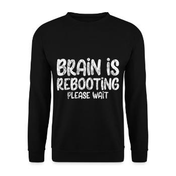 Brain Is Rebooting Please Wait 3 - Unisex Sweatshirt - black - Front - Alina (178cm) & Michal (187cm)