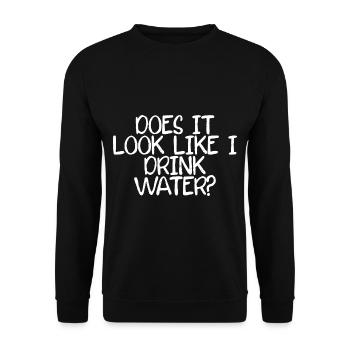 Does It Look Like I Drink Water 4 - Unisex Sweatshirt - black - Front - Alina (178cm) & Michal (187cm)