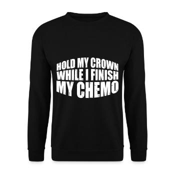 Hold My Crown While I Finish My Chemo 70 - Unisex Sweatshirt - black - Front - Alina (178cm) & Michal (187cm)