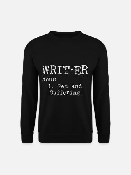 Writer, Pen And Suffering 3 - Unisex Sweatshirt - black