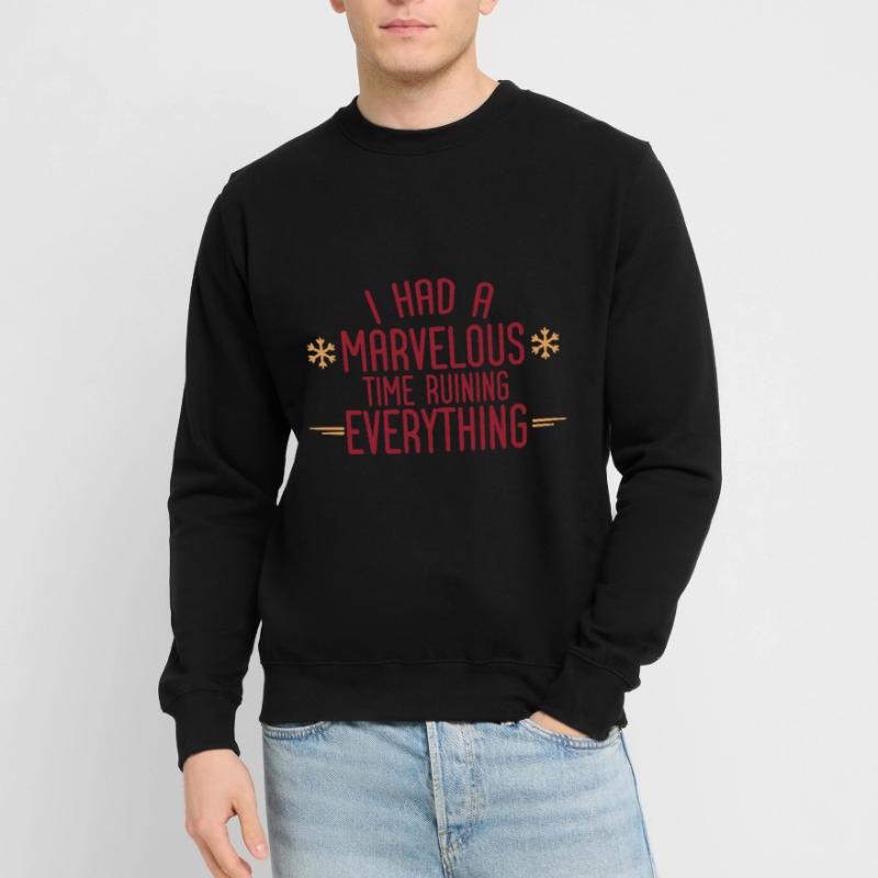I Had A Marvelous Time Ruining Everything 2 Unisex Sweatshirt