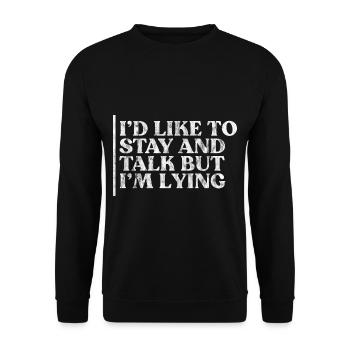 I'd Like To Stay And Talk But I'm Lying 3 - Unisex Pullover - Schwarz - Vorne - Alina (178cm) & Michal (187cm)