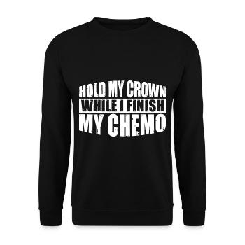 Tenez ma couronne pendant que je termine ma chimio 62 - Sweat-shirt Unisexe - noir - Devant - Alina (178cm) & Michal (187cm)
