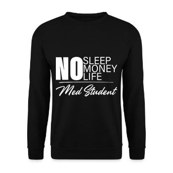 No Sleep No Money No Life Med Student - Unisex Pullover - Schwarz - Vorne - Alina (178cm) & Michal (187cm)