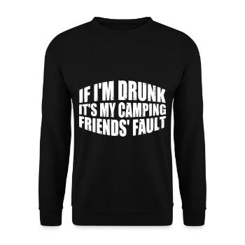 If I'm Drunk It's My Camping Friends' Fault 4 - Unisex Pullover - Schwarz - Vorne - Alina (178cm) & Michal (187cm)