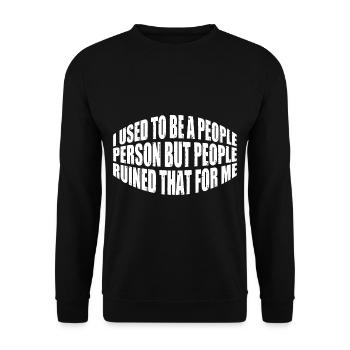 I Used To Be A People Person 28 - Unisex Sweatshirt - black - Front - Alina (178cm) & Michal (187cm)