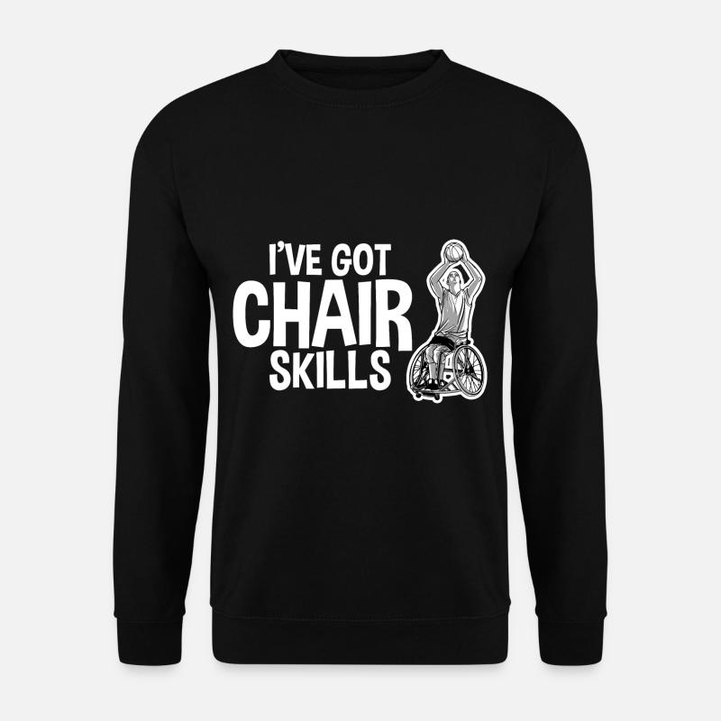 I've Got Chair Skills 2 - Unisex Pullover - Schwarz