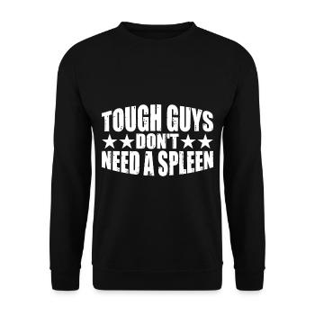 Tough Guys Don't Need A Spleen 3 - Unisex Sweatshirt - black - Front - Alina (178cm) & Michal (187cm)