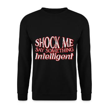 Shock Me, Say Something Intelligent 3 - Unisex Sweatshirt - black - Front - Alina (178cm) & Michal (187cm)