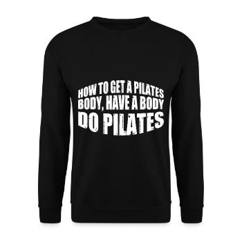 How To Get A Pilates Body, Have A Body Do Pilates4 - Unisex Sweatshirt - black - Front - Alina (178cm) & Michal (187cm)