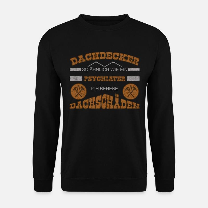 Dachdecker Dachschäden - Unisex Pullover - Schwarz