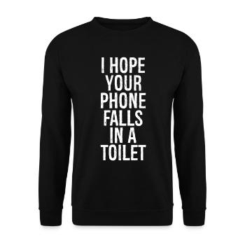 I hope your phone falls in a toilet funny shirt - Sweat-shirt Unisexe - noir - Devant - Alina (178cm) & Michal (187cm)