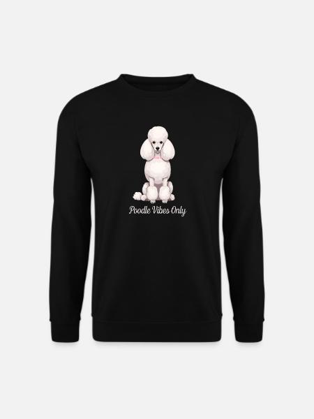 Poodle Vibes Only – Saying for Poodle Owners - Unisex Sweatshirt - black
