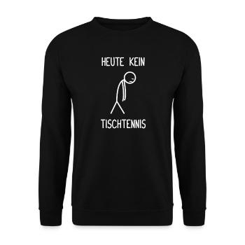 Pas de tennis de table aujourd’hui Joueur de tennis de table - Sweat-shirt Unisexe - noir - Devant - Alina (178cm) & Michal (187cm)