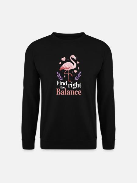 Find The Right Balance Flamingo Saying - Unisex Sweatshirt - black