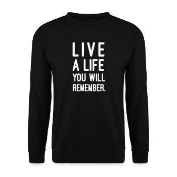 live a life you will remember - Unisex Sweatshirt - black - Front - Alina (178cm) & Michal (187cm)