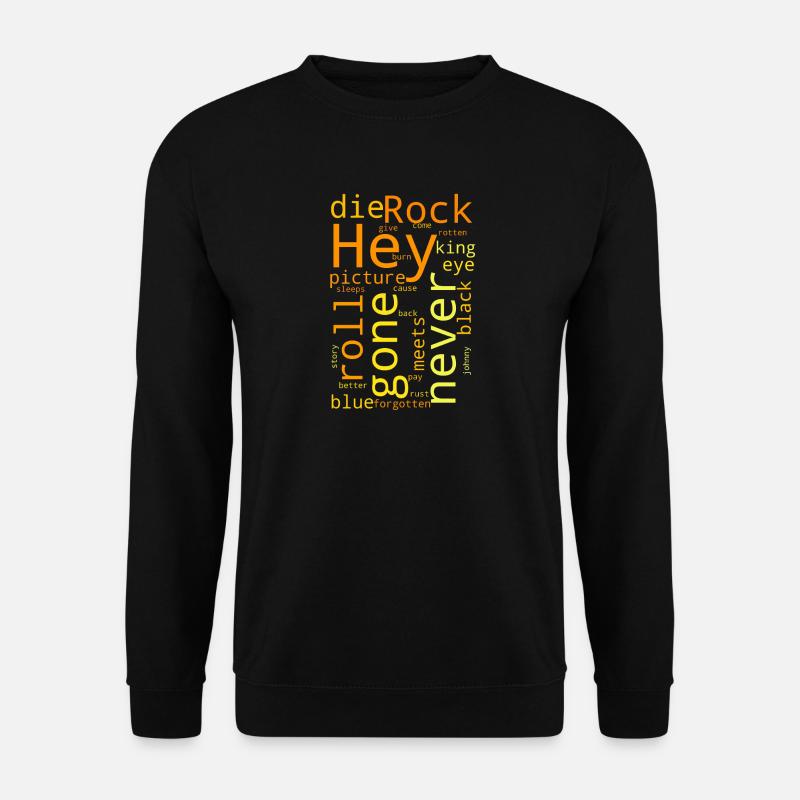 Hey Hey My My - Unisex Pullover - Schwarz