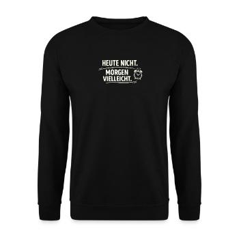 Today not tomorrow maybe - Unisex Sweatshirt - black - Front - Alina (178cm) & Michal (187cm)