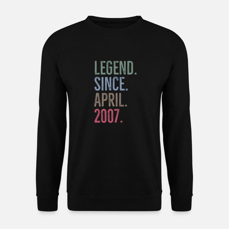 Legend Since April 2007 - Unisex Sweatshirt - black