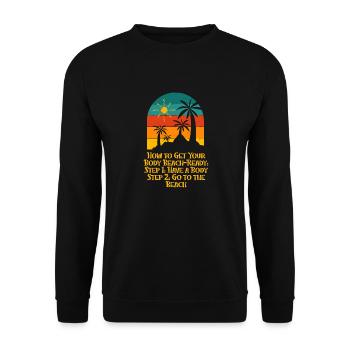 How to Get Your Body Beach Ready Funny Ocean Humor - Unisex Pullover - Schwarz - Vorne - Alina (178cm) & Michal (187cm)