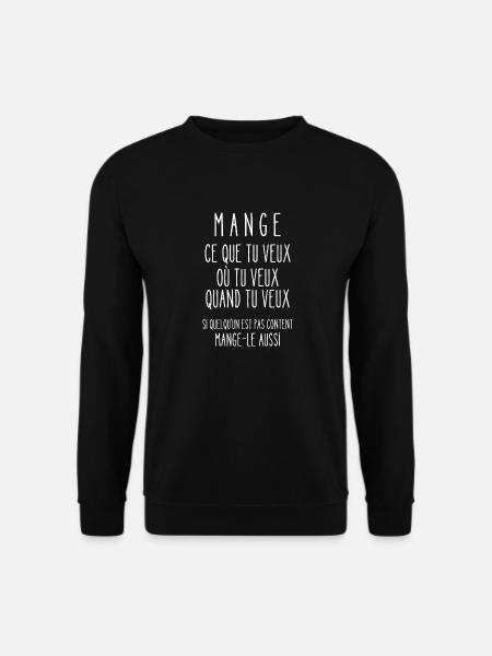 mange ce que tu veux - Sweat-shirt Unisexe - noir