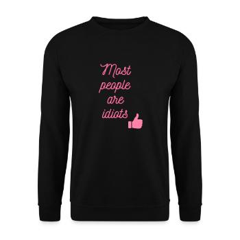 Most people are idiots - Unisex Sweatshirt - black - Front - Alina (178cm) & Michal (187cm)