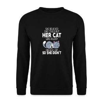 Sie glaubte, sie könne es, aber ihre Katze schlief - Unisex Pullover - Schwarz - Vorne - Alina (178cm) & Michal (187cm)