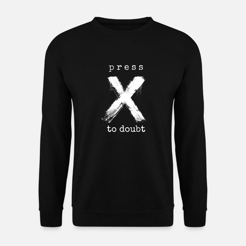 Press X to Doubt - Unisex Pullover - Schwarz
