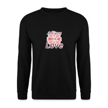 Tout ce dont tu as besoin c'est de l'amour - Sweat-shirt Unisexe - noir - Devant - Alina (178cm) & Michal (187cm)