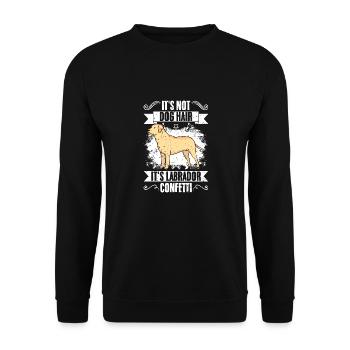 Ce n’est pas des poils de chien, c’est des confettis Labrador chien drôle - Sweat-shirt Unisexe - noir - Devant - Alina (178cm) & Michal (187cm)