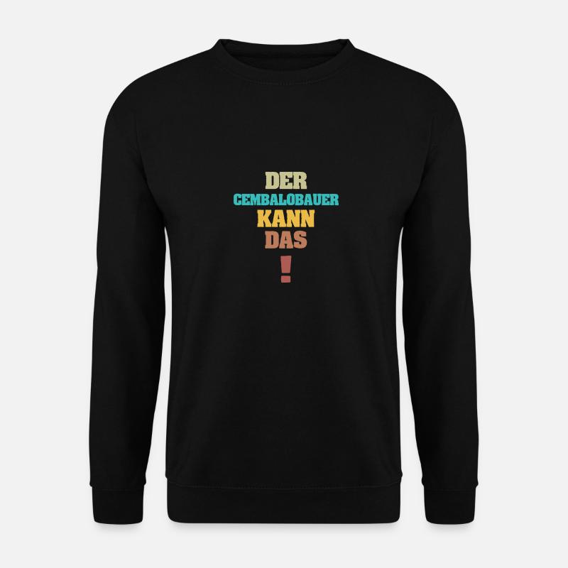 Cembalobauer als Lustig - Unisex Pullover - Schwarz
