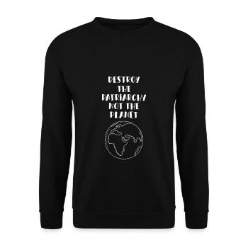 Destroy The Patriarchy Not The Planet Feminism - Unisex Sweatshirt - black - Front - Alina (178cm) & Michal (187cm)