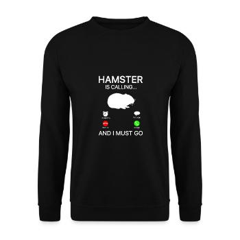 Hamster Is Calling And I Must Go Hamster Owner Ham - Unisex Pullover - Schwarz - Vorne - Alina (178cm) & Michal (187cm)