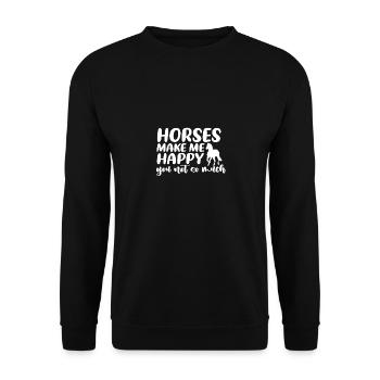 Les chevaux me rendent heureux, vous pas tellement... - Sweat-shirt Unisexe - noir - Devant - Alina (178cm) & Michal (187cm)