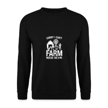 Sorry, I can't, my farm needs m - Unisex Sweatshirt - black - Front - Alina (178cm) & Michal (187cm)
