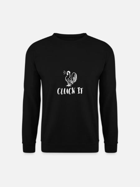 Cluck It 1 - - Unisex Sweatshirt - black