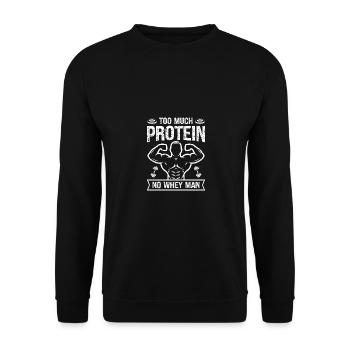Zu viel Protein, kein Molkenmann - - Unisex Pullover - Schwarz - Vorne - Alina (178cm) & Michal (187cm)