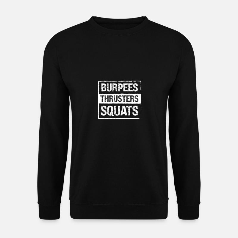 Burpees Thrusters Squats - - Unisex Sweatshirt - black