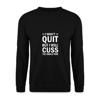 I'm not going to stop, but I'm going to do the whole thing. - Unisex Sweatshirt - black - Front - Alina (178cm) & Michal (187cm)