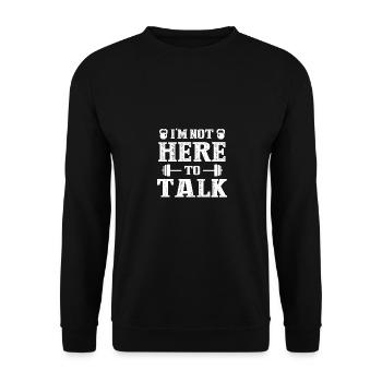 I'm not here to talk - (2) - Unisex Sweatshirt - black - Front - Alina (178cm) & Michal (187cm)