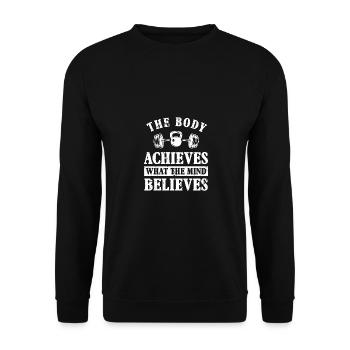 Der Körper erreicht, woran der Geist glaubt - - Unisex Pullover - Schwarz - Vorne - Alina (178cm) & Michal (187cm)