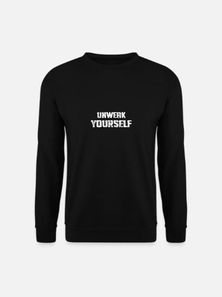 Weaken yourself - - Unisex Sweatshirt - black