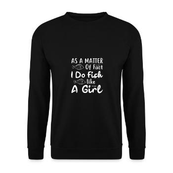 In fact, I fish like a girl - - Unisex Sweatshirt - black - Front - Alina (178cm) & Michal (187cm)
