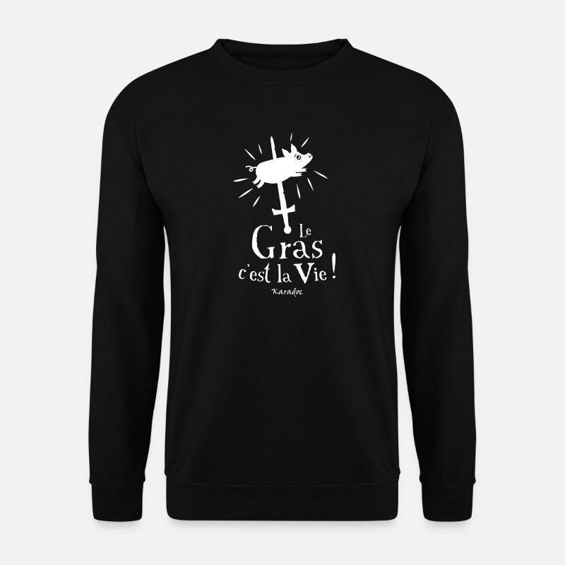 Le Gras c'est la Vie ! karadoc - Sweat-shirt Unisexe - noir